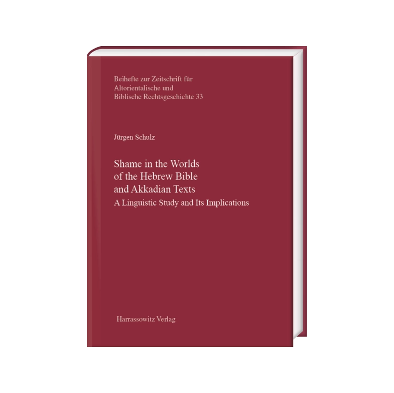 Shame in the Worlds of the Hebrew Bible and Akkadian Texts